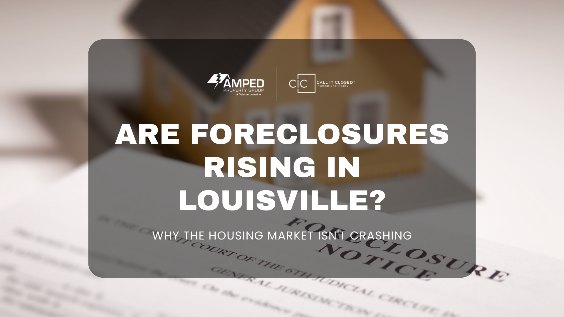 Are Foreclosures Rising in Louisville? Why the Housing Market Isnt Crashing