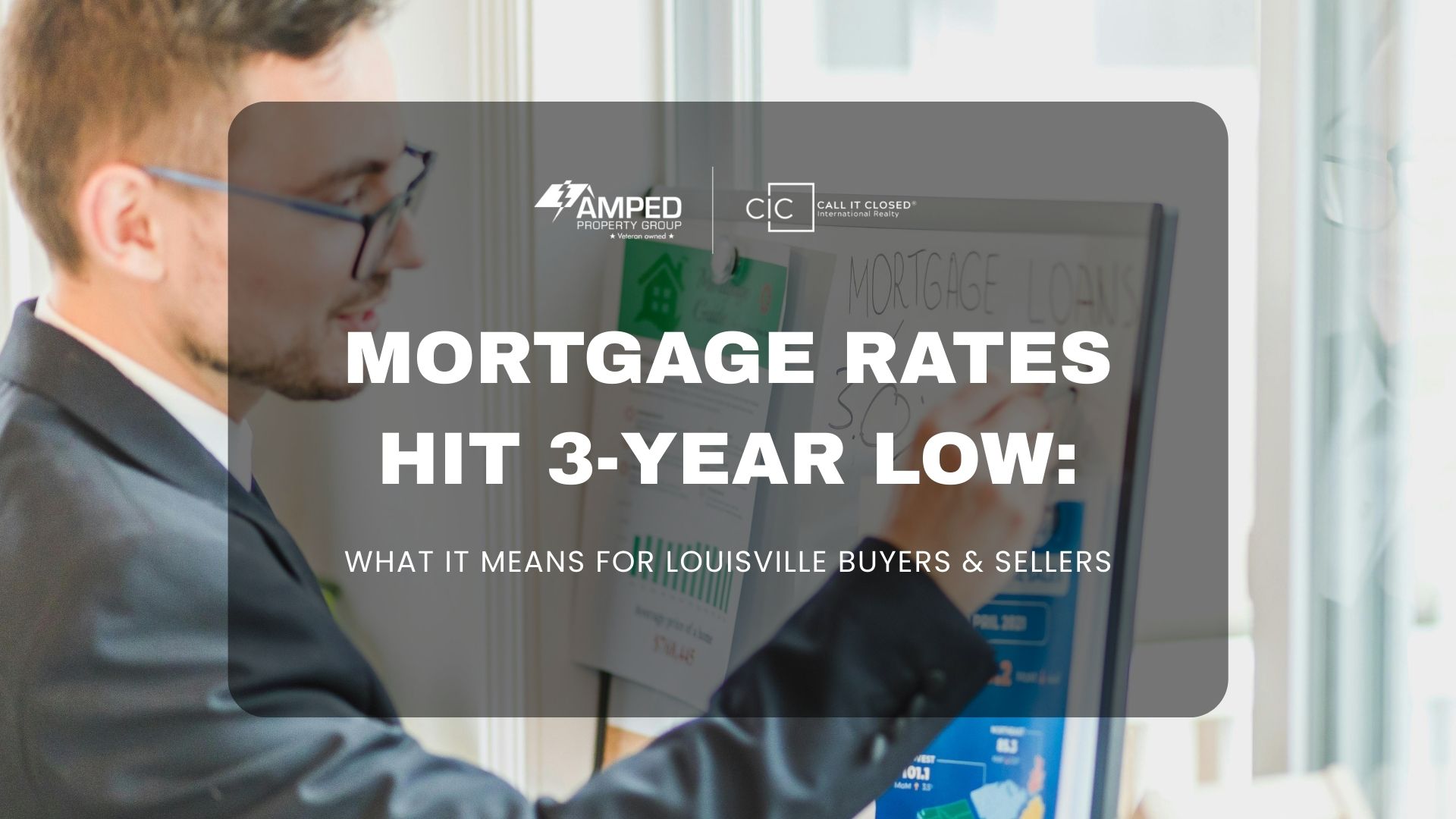 Mortgage Rates Hit 3-Year Low: What It Means for Louisville Buyers and Sellers