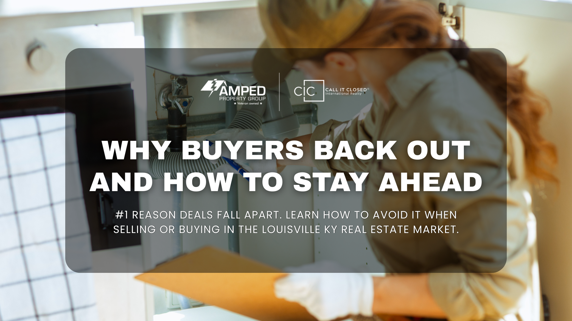 Why Buyers Back Out — And How to Stay Ahead