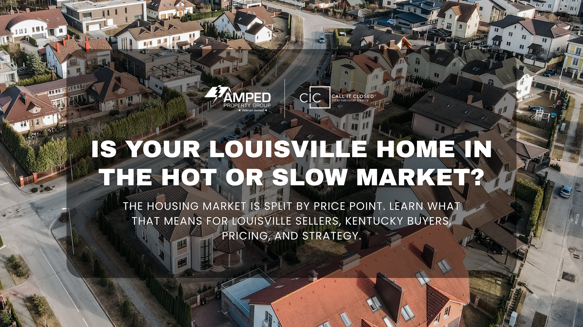 Is Your Louisville Home in the Hot or Slow Market?